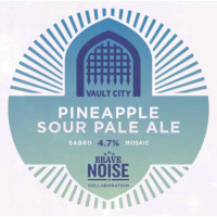 Vault City Brave Noise (Pineapple Sour Pale Ale)