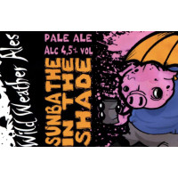 Wild Weather Ales Sunbathe In The Shade