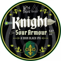 Weird Beard Brew Co. Knight In Sour Armour