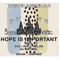 Twisted Barrel Ale Hope Is Important