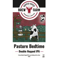 Hopper House Brew Farm Pasture Bedtime