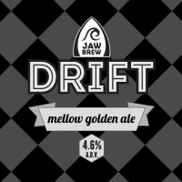 Jaw Brew Drift