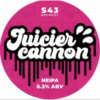 S43 Brewery Juicier Cannon