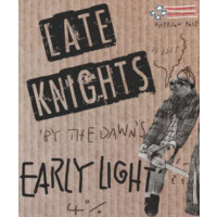 Late Knights By The Dawns Early Light