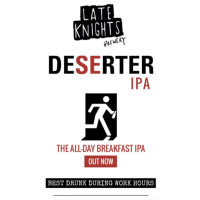Late Knights Deserter IPA