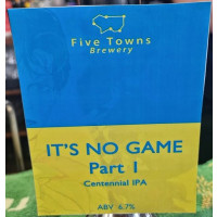 Five Towns Brewery It's No Game Part 1