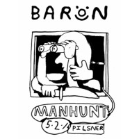 Baron Brewing Manhunt