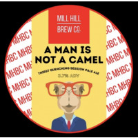 Mill Hill Brew Co A Man Is Not A Camel