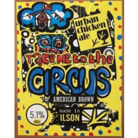 Urban Chicken Ale Take Me to the Circus