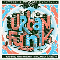 Two Roads Brewing Company Urban Funk (2017)