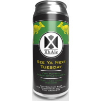 XhAle Brew Co. See Ya Next Tuesday