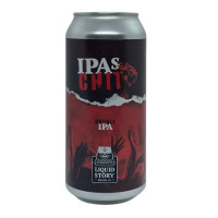 Liquid Story Brewing IPA'S = CHIT
