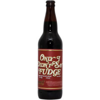 Transient Artisan Ales Only I Didn't Say Fudge
