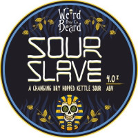 Weird Beard Brew Co. Sour Slave - Mosaic