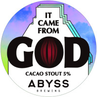 Abyss Brewing It Came From God