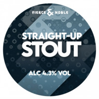 Fierce & Noble Straight Up Stout
