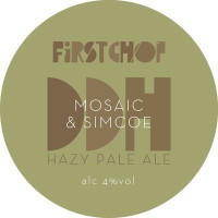 First Chop DDH - Mosaic & Simcoe