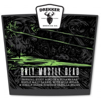 Drekker Brewing Company Only Mostly Dead (2023)