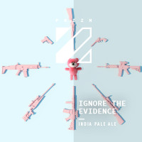 Prizm Brewing Ignore the Evidence