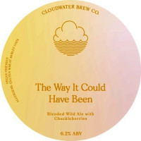 Cloudwater Brew Co The Way It Could Have Been
