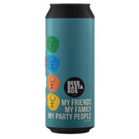 Beer Bastards My Friends My Family My Party People