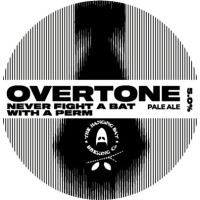 Overtone Brewing Co. Never Fight A Bat With A Perm