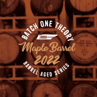 Southern Grist Brewing Company Batch One Theory: Maple Barrel 2022