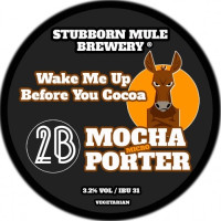 Stubborn Mule Brewery Wake Me Up Before You Cocoa