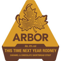 Arbor Ales This Time Next Year Rodney