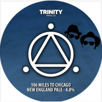 Trinity Brew Co 106 Miles to Chicago
