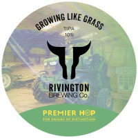 Rivington Brewing Company Growing Like Grass