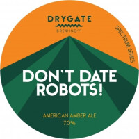 Drygate Brewing Co Studio Brew - Don't Date Robots!