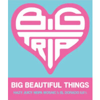 Big Trip Brewery Big Beautiful Things