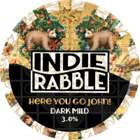 Indie Rabble Brewing Co. Here You Go John!