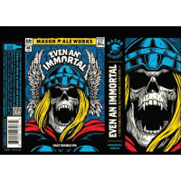 Mason Ale Works Even An Immortal
