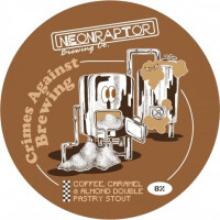 Neon Raptor Brewing Co. Crimes Against Brewing - Coffee, Caramel & Almond