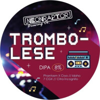 Neon Raptor Brewing Co. Trombolese