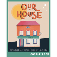 Castle Rock Brewery Our House