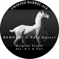 Twisted Barrel Ale Behold a Pale Horse