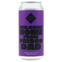 FrauGruber Brewing Welcome Home From Prison Dad