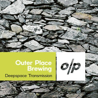 Outer Place Brewing Deepspace Transmission