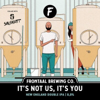 Brouwerij Frontaal It's Not Us, It's You