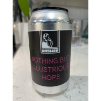 The Answer Nothing But Illustrious Hops