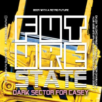 FutureState Brewing Dark Sector For Casey