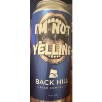 Back Hill Beer Company I'm Not Yelling