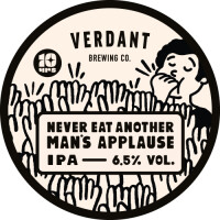 Verdant Brewing Co Never Eat Another Man's Applause