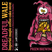 Prizm Brewing Dreadful Wale