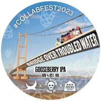 Docks Beers Bridge Over Troubled Water - Collabfeast 2023 Hull