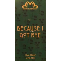 Dancing Man Brewery Because I Got Rye