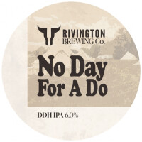Rivington Brewing Company No Day For A Do